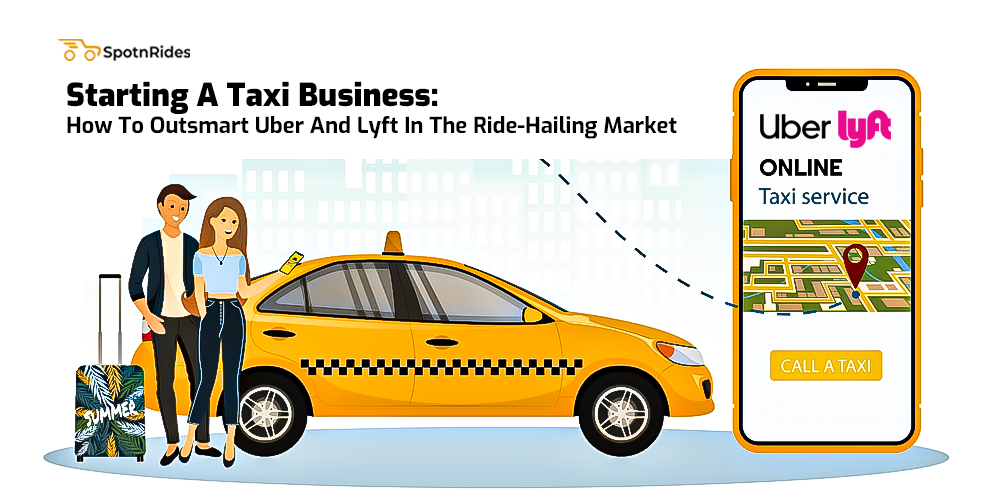 https://www.spotnrides.com/blog/starting-a-taxi-business-how-to-outsmart-uber-and-lyft-in-the-ride-hailing-market/ website snapshot